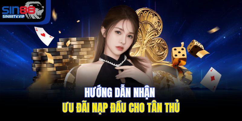 Hướng dẫn nhận ưu đãi nạp đầu cho tân thủ