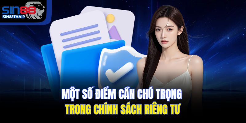 Một số điểm cần chú trọng trong chính sách riêng tư